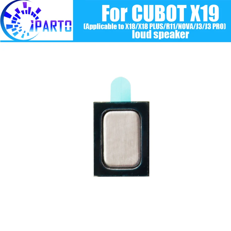 Динамик CUBOT X19 100% оригинал новый Громкий звонок запасная часть звонка аксессуар