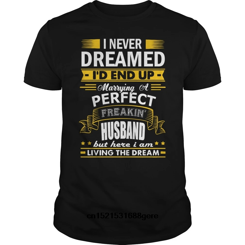 Возьмите забавная футболка я никогда не мечтал Id до конца женившись идеально муж