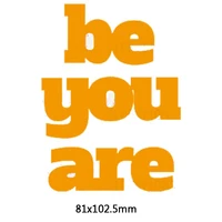be you are phrase metal cutting dies diy scrapbooking embossing paper cards making crafts supplies new 2019 diecut