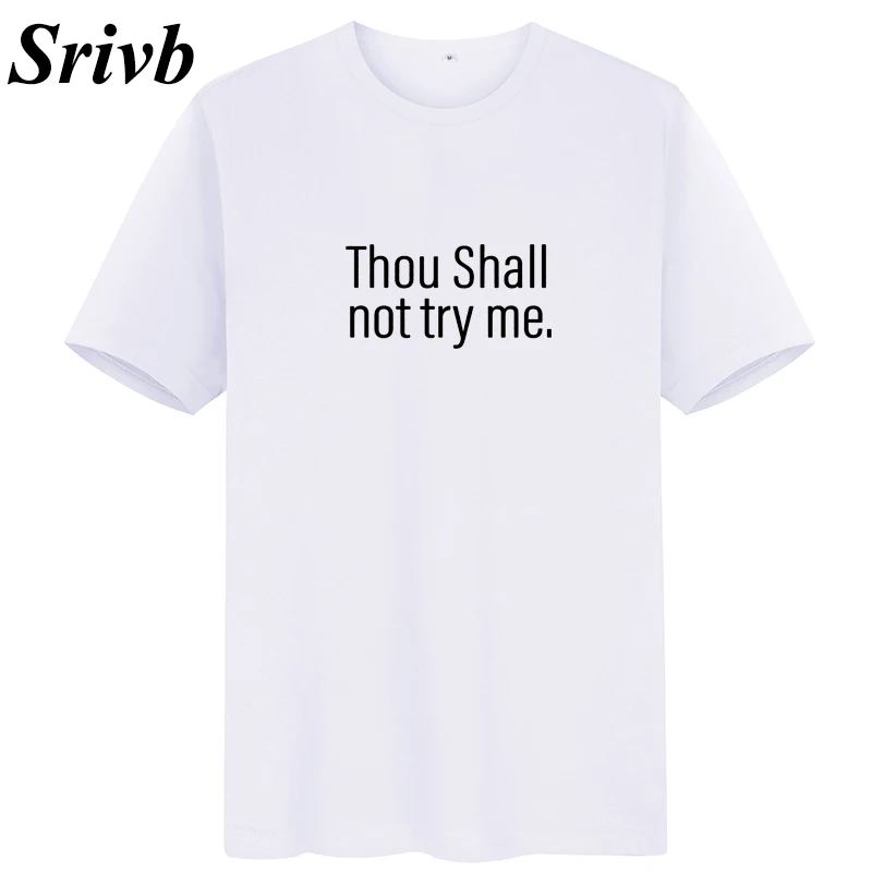 Женская хлопковая Футболка с круглым вырезом Srivb You Shall Not Try Me Повседневная