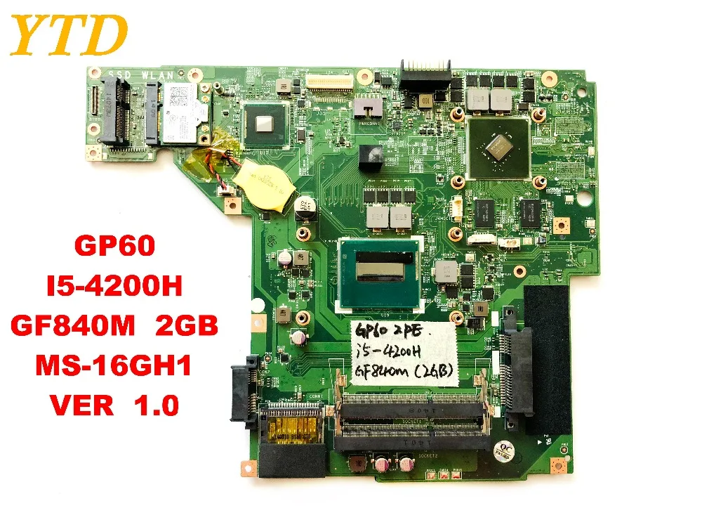 Оригинал для ноутбука MSI GP60 GE60 материнская плата I5 4200H GF840M 2 Гб MS 16GH1 VER 1 0