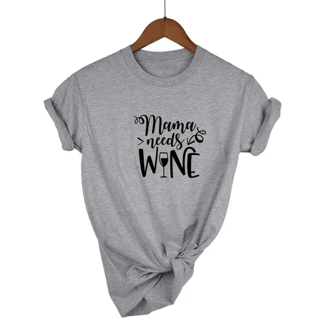 Mama needs wine футболка летняя новая модная женская футболка подарок для мамы футболки топы слоган забавная футболка - Цвет: Light Grey-B