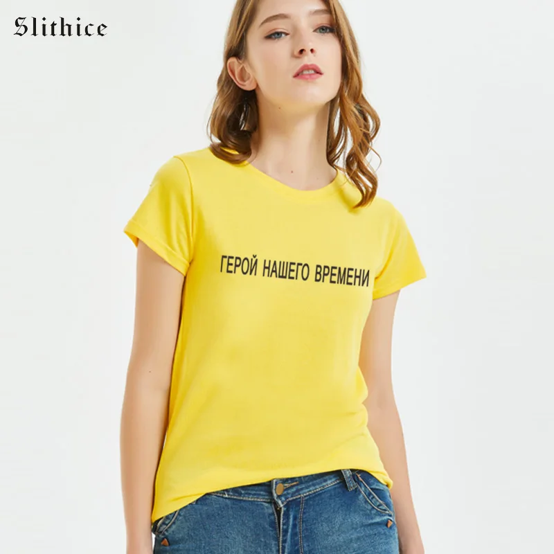 

Slithice HERO OF OUR TIME female T-shirt Tops Russian harajuku tshirt Casual Summer Letter Print Women T-shirts Camisetas Mujer
