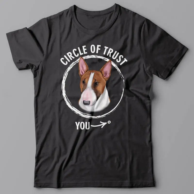 

Print O-Neck Cool T-shirt CIRCLE OF TRUST - BULL TERRIER - Gift for Dog Lover Summer Style T Shirt Men