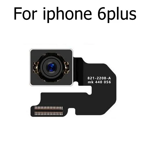 For iphone 6 plus Оригинальная основная задняя камера для iphone 4, 4S, 5, 5S, SE, 5C, 6, 6 S, 7, 8 Plus, X, XS, XS, Max, XR, задняя большая камера, гибкий кабель, лента, протестирована на - Цвет: For iphone 6 plus
