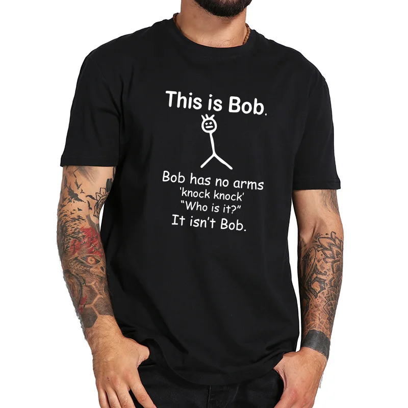 Футболка с надписью «This Is Bob», «Have No Arm», «harcasm», забавная фраза, высокое качество, хлопок, футболка с рисунком, европейский размер