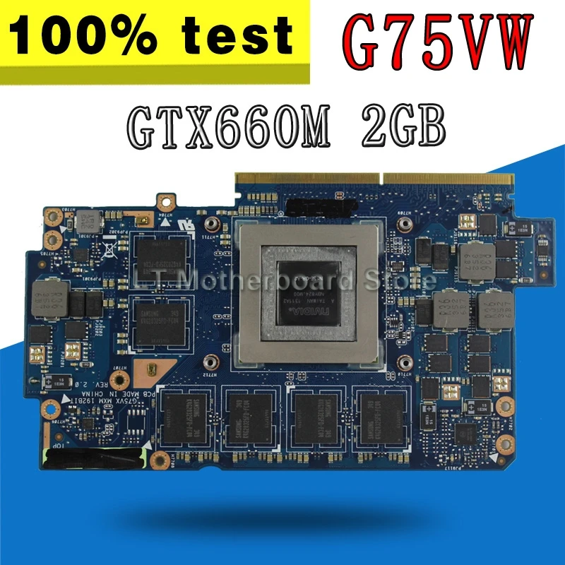 Видеокарта G75VW 2 Гб GTX660M для ASUS G75VW G75 G75V, материнская плата для ноутбука G75VW, видеокарта VGA, графическая видеокарта, тест ОК