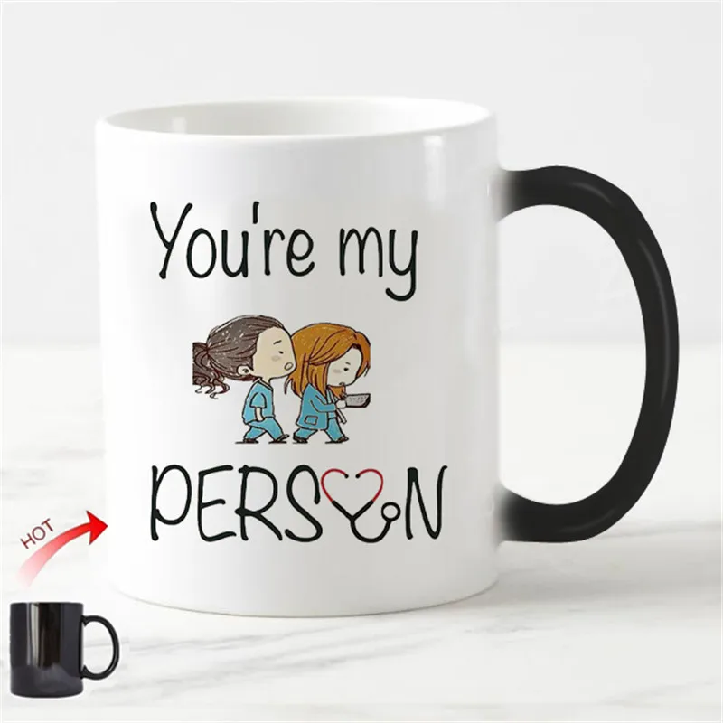 

Cute You're My Person Coffee Mug Novelty Anniversary Magic Cup Valentine Gift Mugs Cups Ceramic Love Grey's Anatomy Cartoon Prin