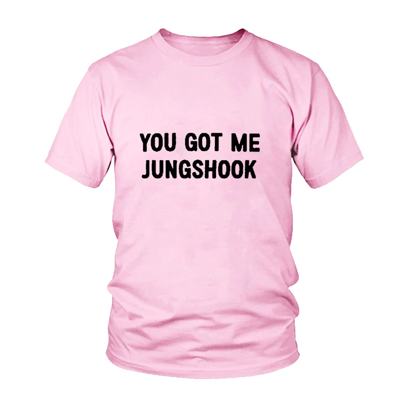 

You Got Me Jungshook Women Instagram T Shirt Girl Power T Shirt Feminist T Shirt Tumblr Tshirt Girl Power Tees Summer Tops