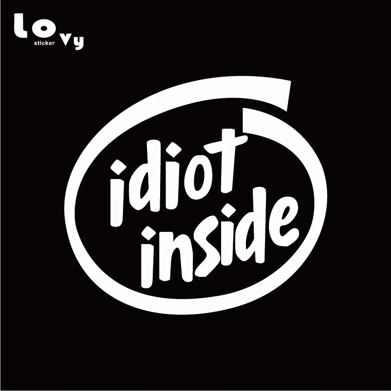 Idiot Inside виниловая забавная наклейка для автомобилей предупреждающий знак