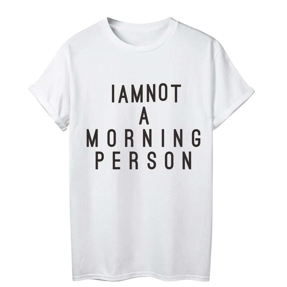 Женская футболка с надписью I Am Not A Morning Person|Футболки| |
