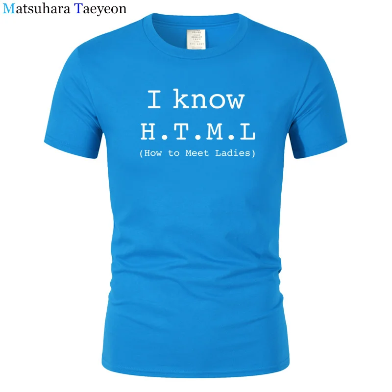 Футболка Для мужчин я знаю HTML как для удовлетворения дамы Летний стиль хлопок короткий рукав Geek шутка футболка Веселая Футболка Camisetas T100 - Цвет: 10