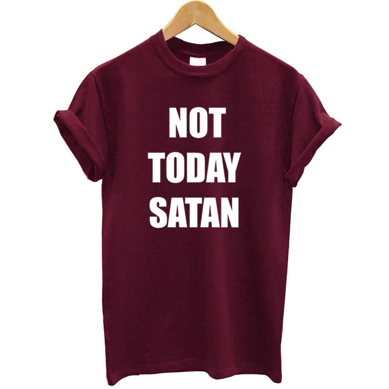 Женская футболка с принтом Not Today Satan модные футболки круглым вырезом для девочек