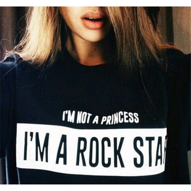 I'M NOT A PRINCESS ROCK STAR Футболка женские топы Летняя одежда с принтом в виде надписи