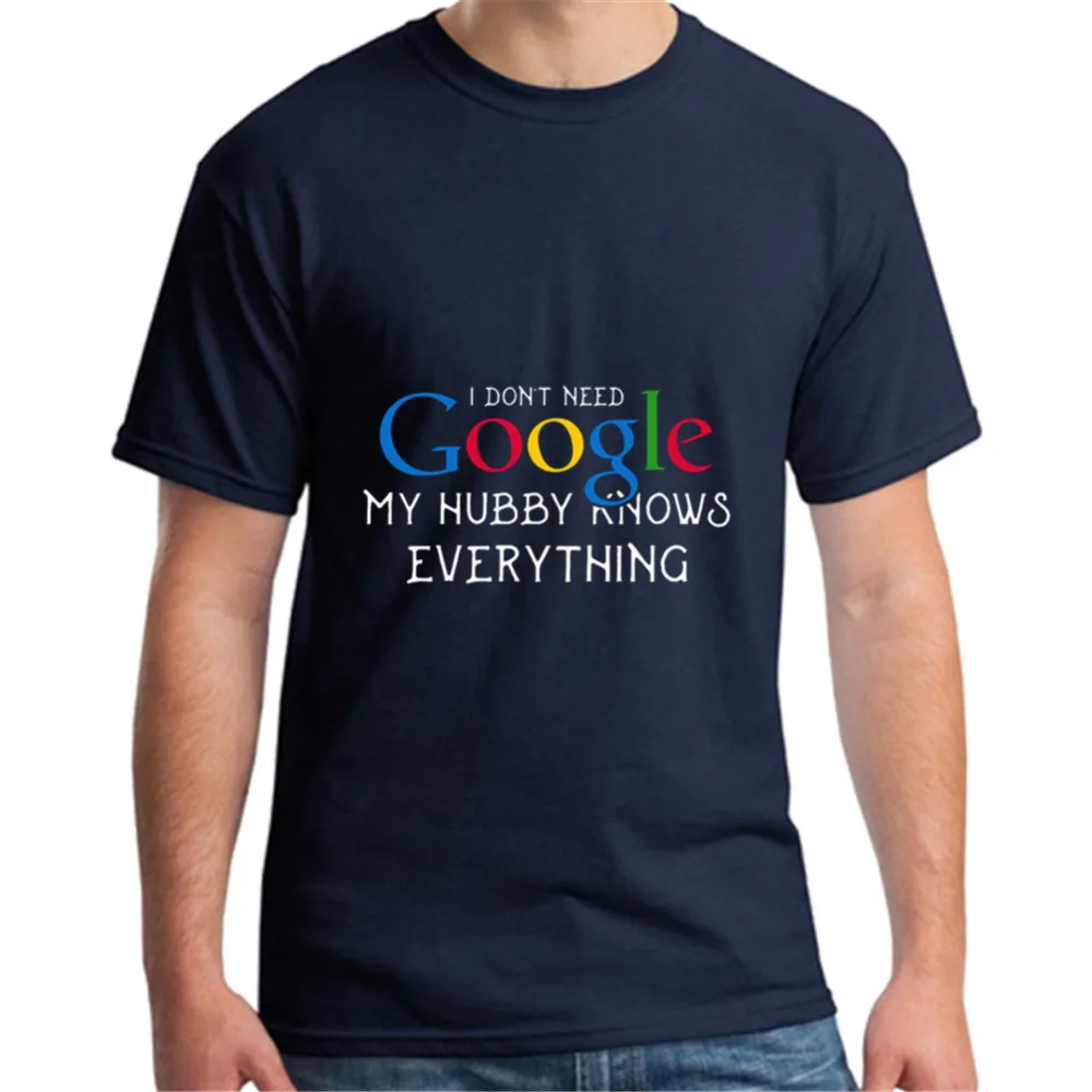 Для мужчин и женщин с принтом I Don't нужно Google Моя жена Узнайте все забавная