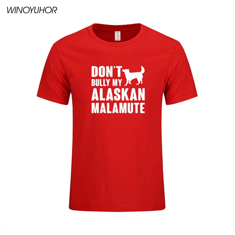 Мужские летние хлопковые футболки с принтом Don't Bully My alalaska Malamute|Мужские