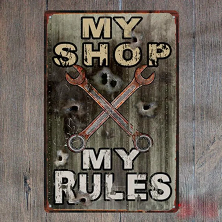 

1 piece My shop my rules garage repair car Tin Plate Sign wall Room man cave Decoration Art Dropshipping Poster metal