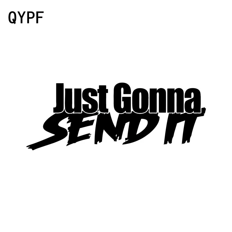 QYPF 15 см * 5 7 просто собираюсь отправить забавную виниловую наклейку для