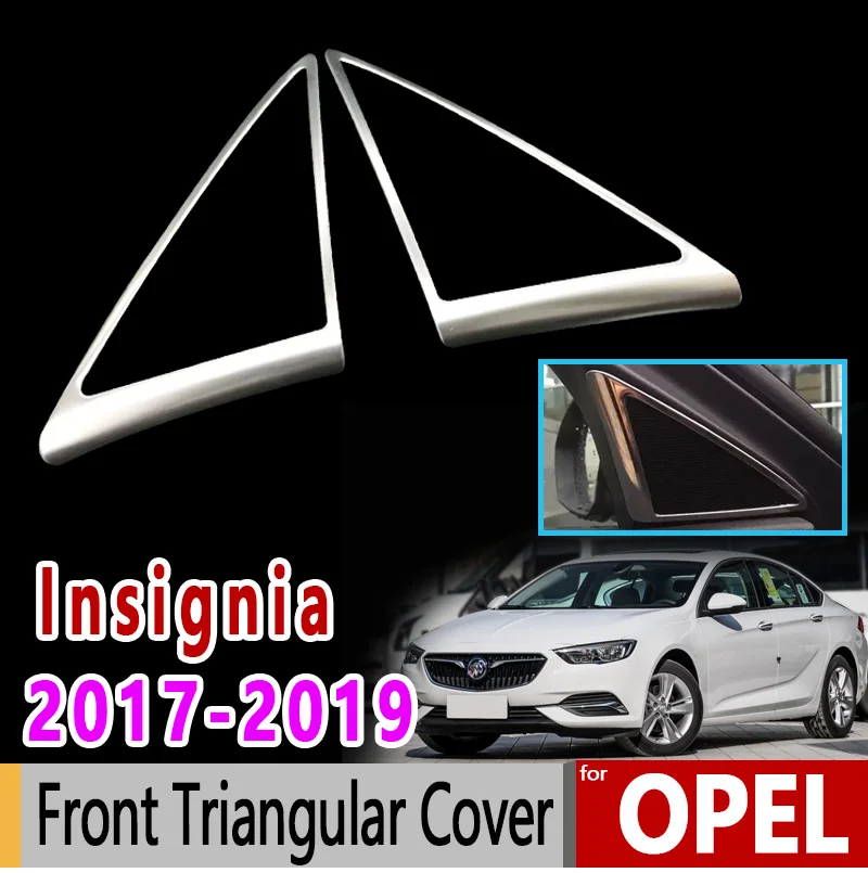 Для Opel Insignia B MK2 Vauxhall Holden Commodore 2017 2019 Нержавеющая сталь спереди треугольные окна