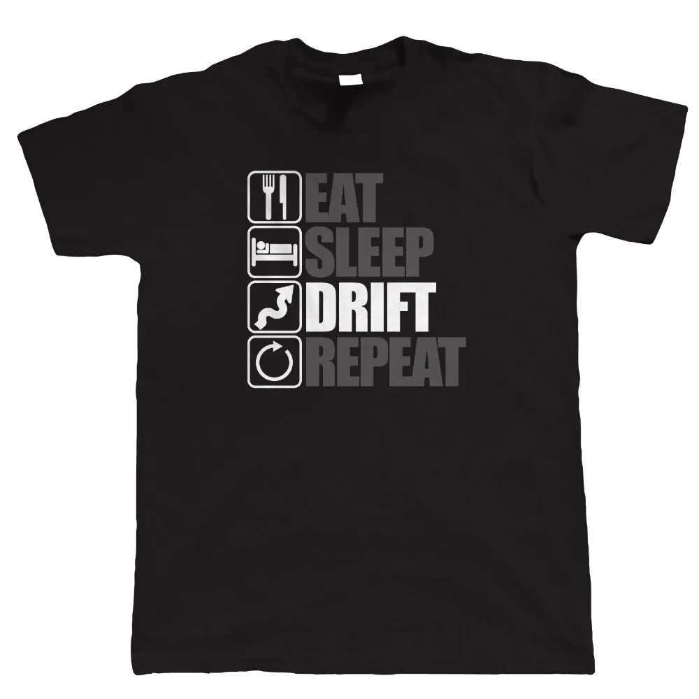 Смешные Eat Sleep Drift Repeat Мужская дрейфующая Футболка дрейф Jdm Car S14 S15 Ae86 BDC печатная в