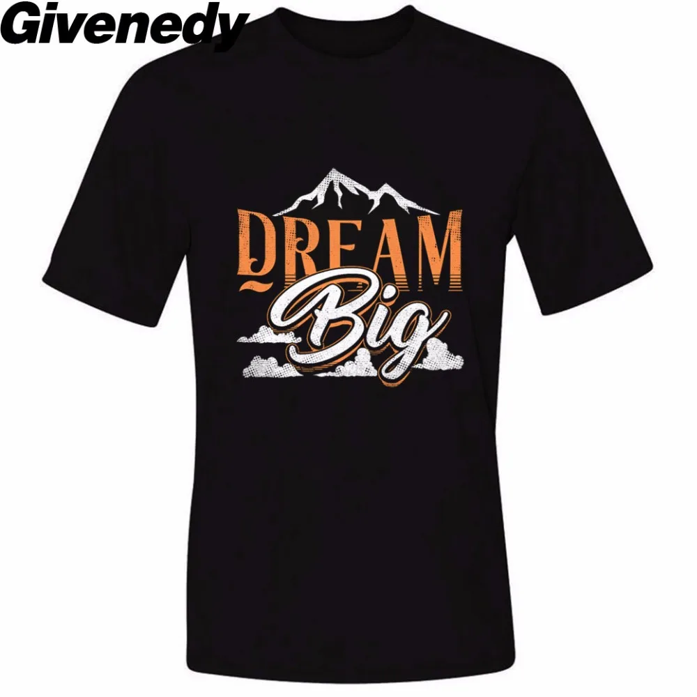 Dream Big Мотивационные Цитаты Мужские и Женские Персонализированные Футболки Custom T