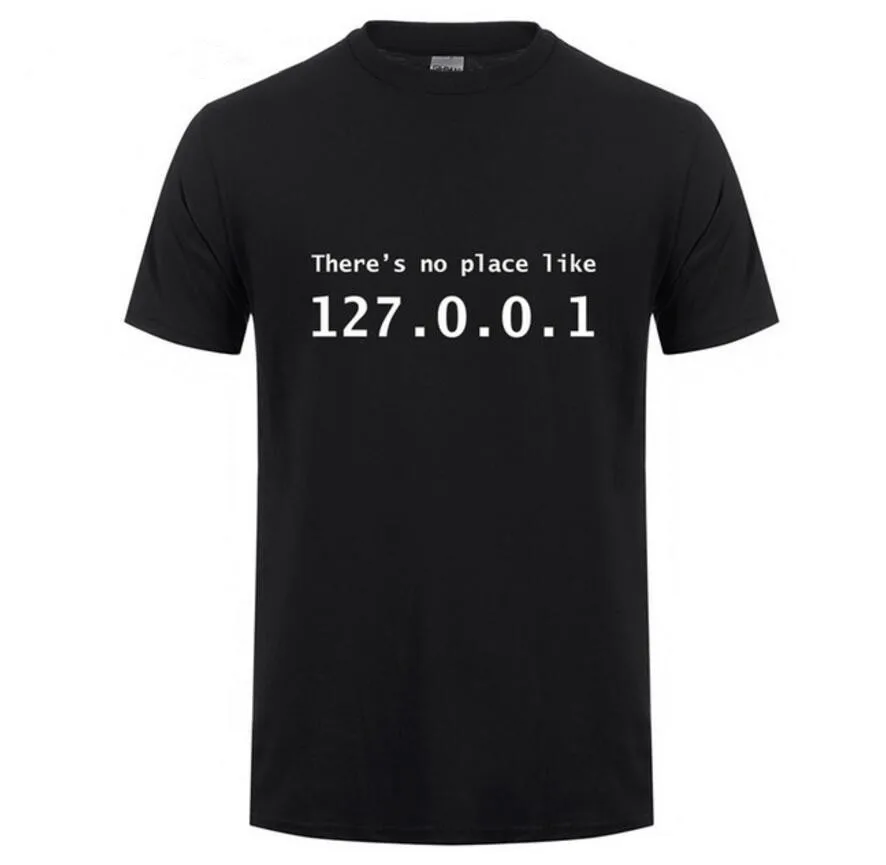 2019 Fashion Print IP Address T-Shirt Men Summer Short Sleeve Cotton There's No Place Like 127.0.0.1 Computer Geek Comedy Tshirt | Мужская