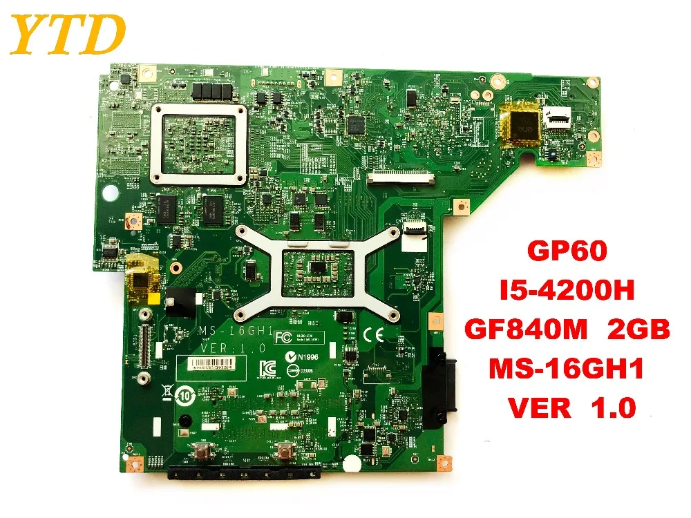 Для MSI GP60 GE60 ноутбук motherboar GP60 I5-4200H GF840M 2GB MS-16GH1 VER 1,0 протестирован
