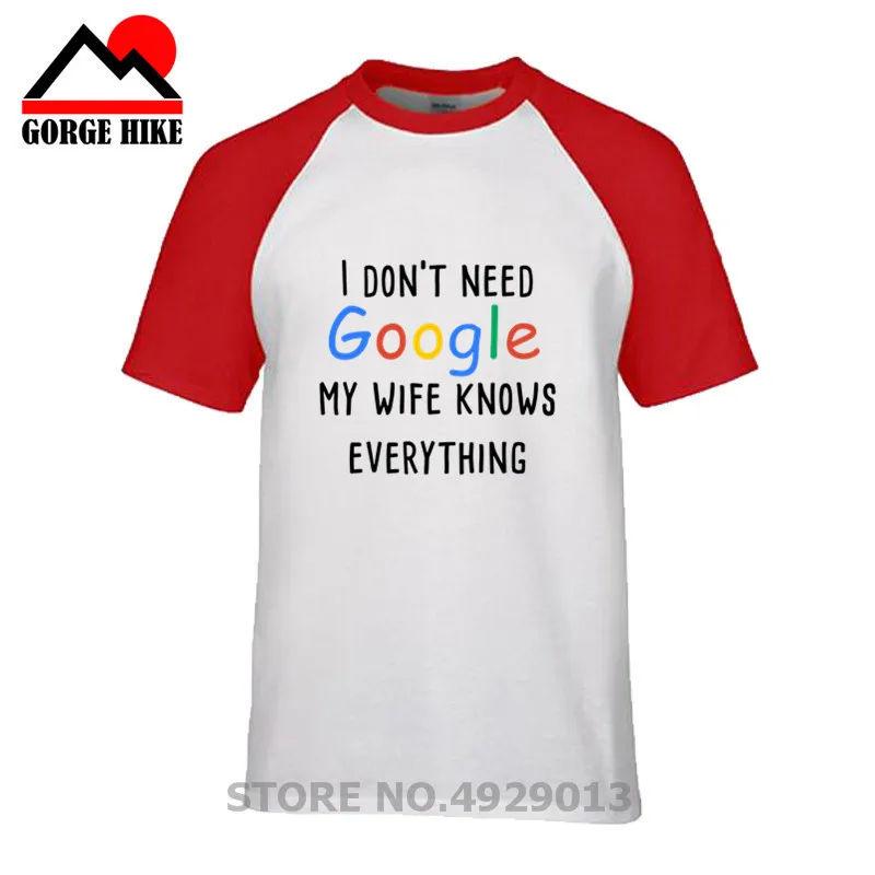 Новейшая Мужская и женская футболка с принтом I Don't Need Google My Wife Mother Know Everything