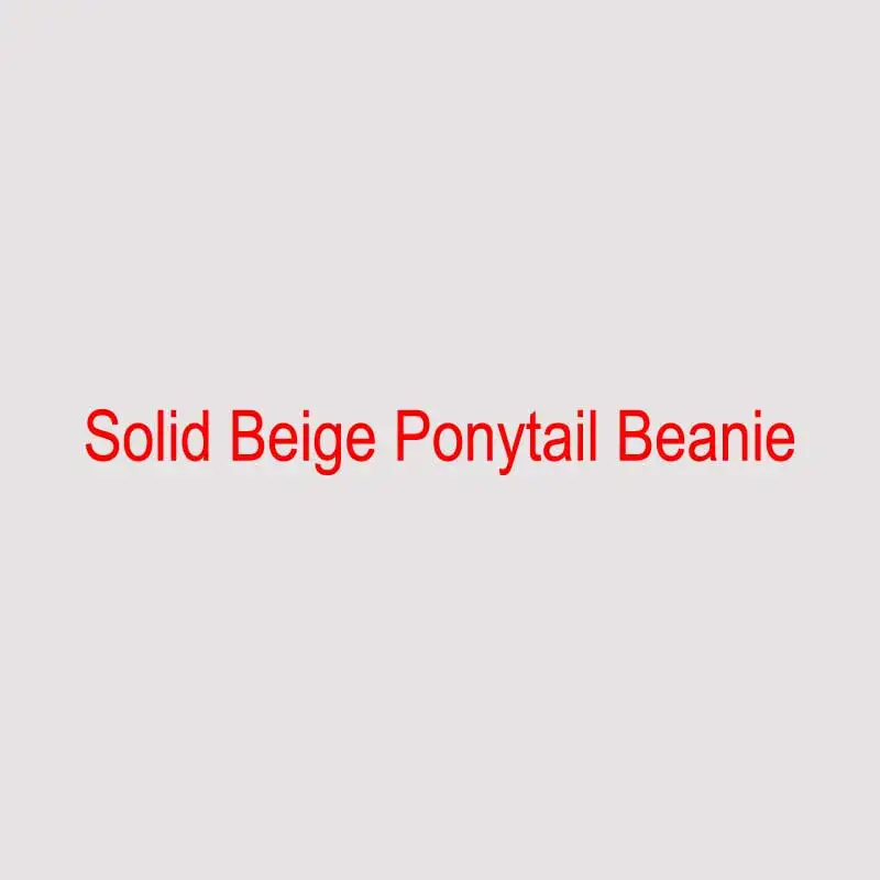 Solid Beige Мягкая Вязаная Шапка-бини с хвостом, шапка булочка, Шерстяная трикотажная шапка для женщин, шапочки-шапочки, теплая зимняя шапка, повседневная Прямая поставка - Цвет: Solid Beige