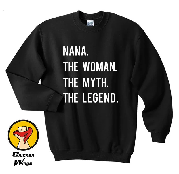 

Nana The Woman The Myth shirt - gifts forshirt, gifts for grandma, quote birthday gifts Top Crewneck