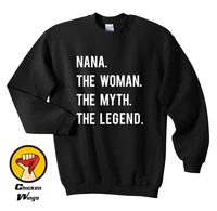 nana the woman the myth shirt gifts forshirt gifts for grandma quote birthday gifts top crewneck