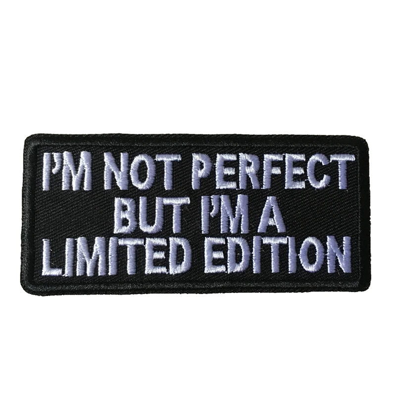 Я не совершенным но и надписью I'm A LIMITED EDITION Вышитые заплаты письма аппликация из