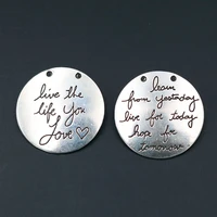 wkoud 4pcs 30mm silver color live the life you love learn from yesterday live for today hope for tomorrow charm alloy pendant