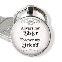 always my sister forever my friend friendship quote key chain ring sisters keychain pendant jewelry key rings gifts