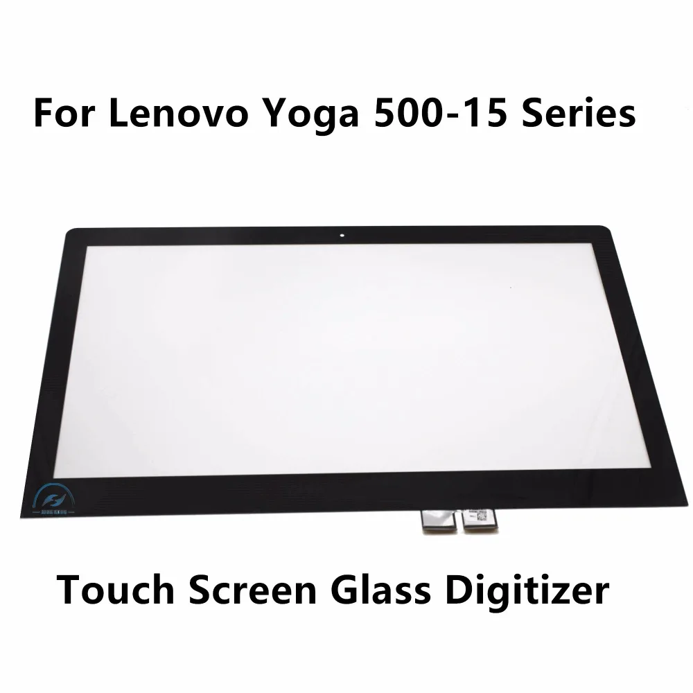 For Lenovo Yoga 500-15IBD 80N6 Yoga 500-15ISK 80R6 Yoga 500-15IHW 80N7 Touch Screen Panel Digitizer Sensor Glass Replacement