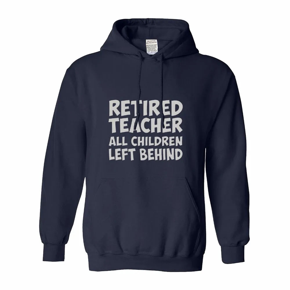 sweatshirts man hoodies 2018 cardigan hip hop swag hoodie Retired Teacher All Children Left Behind Ladies men's | Мужская одежда