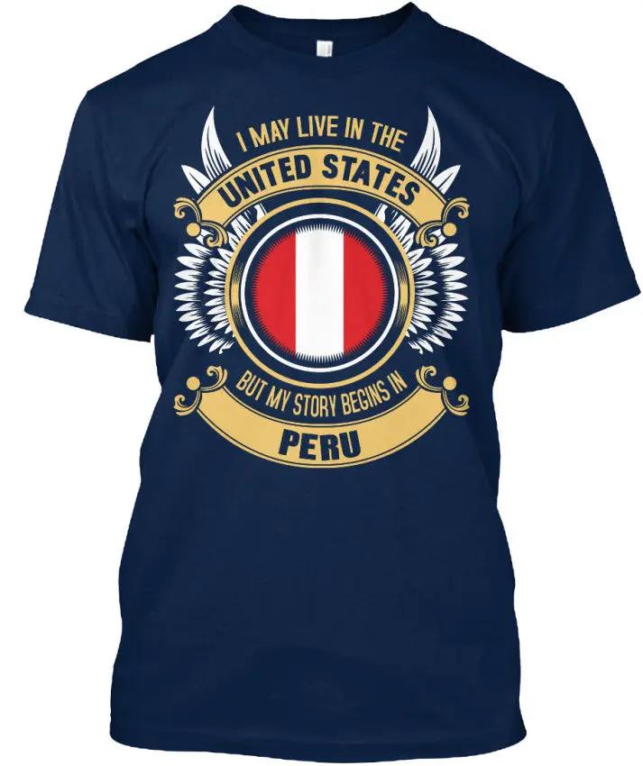 

100% Cotton T-Shirt Men 2019 Summer Cotton Peru - I May Live In The United States But My Story Begins Stylisches T Shirt
