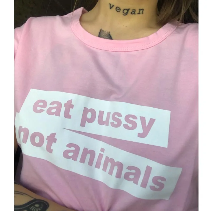 Футболки Eat Pussy Not Animal Женская одежда для веганов Повседневная футболка с коротким