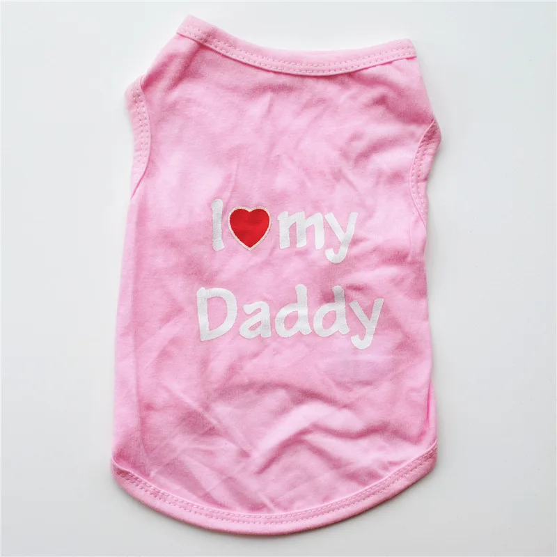 Pink Daddy Pet Dog Cloths Spring/Summer Pet Dog Vest T-Shirt Letter I LOVE MY MOMMY Daddy Dog Shirt Pet Clothes For Small Puppy Dogs Cats - Цвет: Pink Daddy
