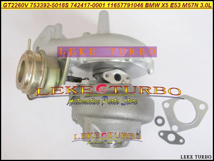 Бесплатная доставка Turbo GT2260V 753392 -5018S 742417 -0001 11657791044 11657791046 Турбокомпрессор для BMW X5