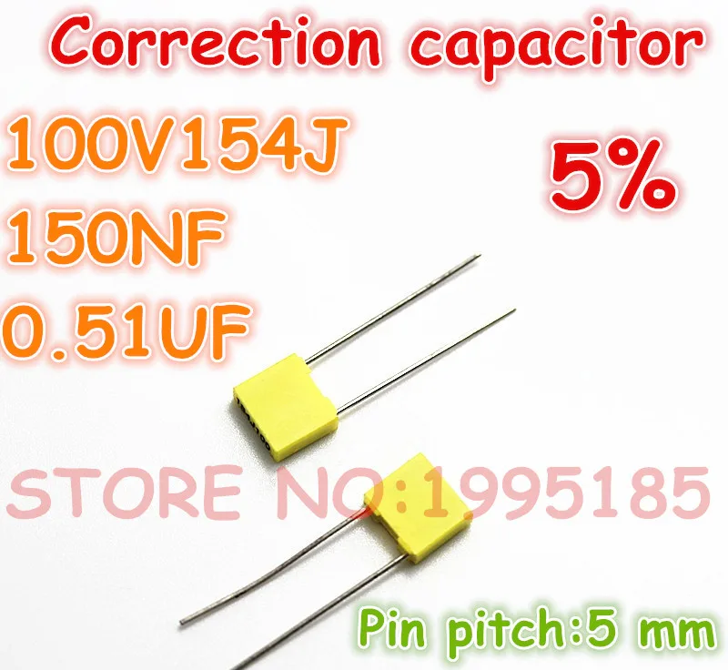 

100pcs/lot correction Capacitor 100V154J 150NF 0.51UF 5% Metallized polyester film capacitor Pin pitch 5 mm