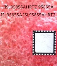 Новый IISL95855AHRTZ 95855A ISL95855A ISL95855AHRT2|Запасные части| |