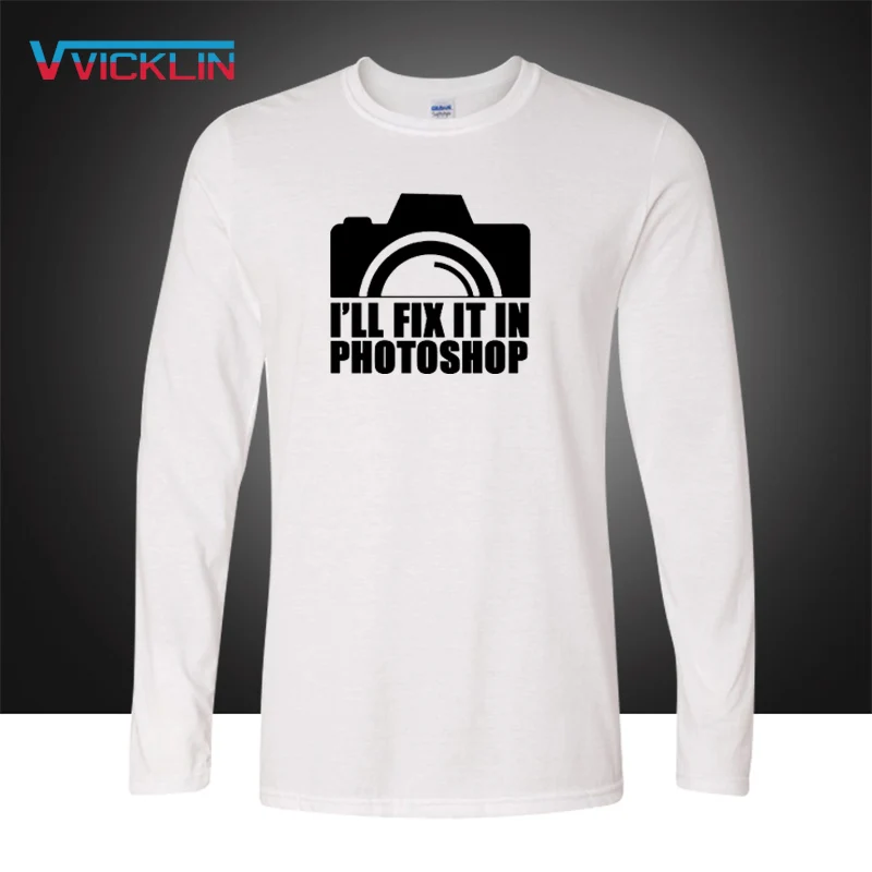 

I'll Fix It In Graphic printed Men's cotton casual T Shirt Photographer Gift men's long sleeves t shirt