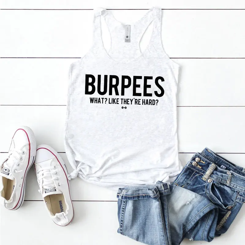 white-black text Жилетка Burpees What Like The Hard Tank Tops Женская Цветочная Спортивная футболка для тренировок Новая повседневная льняная майка без рукавов - Цвет: white-black text