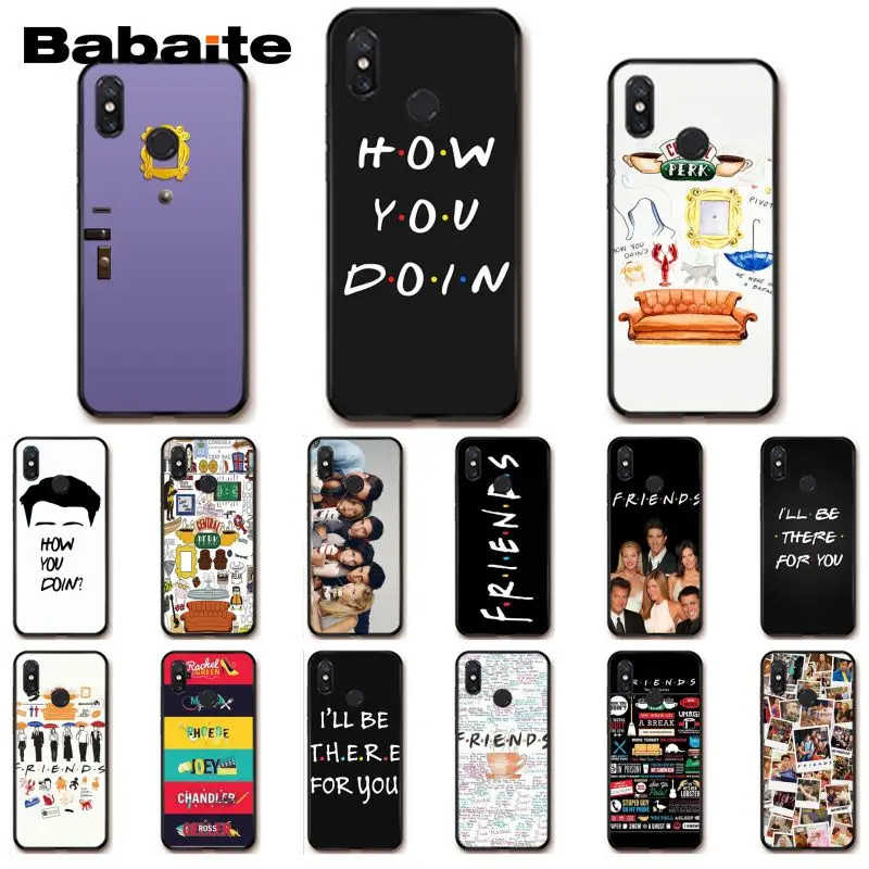Babaite с надписью ТВ шоу friends(друзья, как ты делаешь чехол для телефона для Xiaomi MiA1 A2 lite F1 Redmi8 4X 5Plus S2 Note7 8Pro 5A 6A