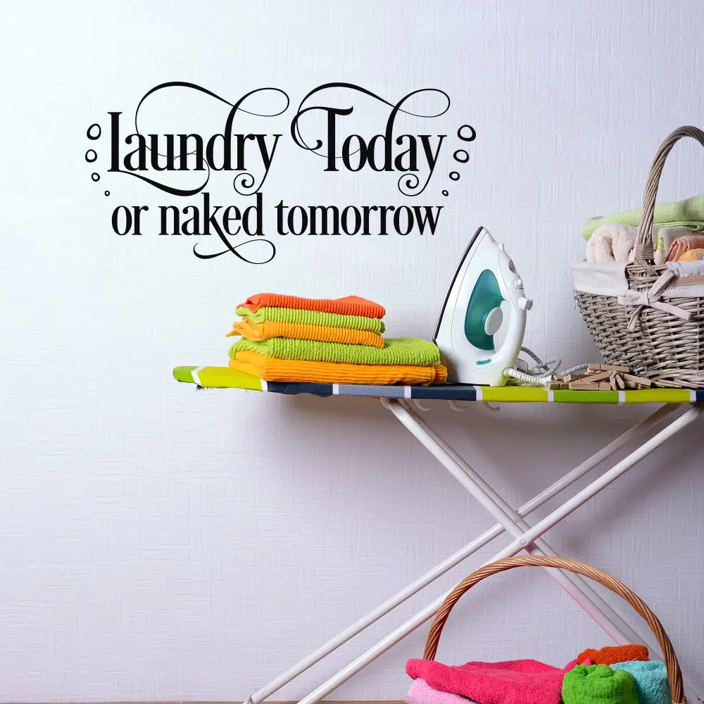 

Laundry Room Wall Appointment Naked Laundry Today Or Tomorrow Vinyl Wall Sticker Laundry Wall Art Mural Home Decoration H409