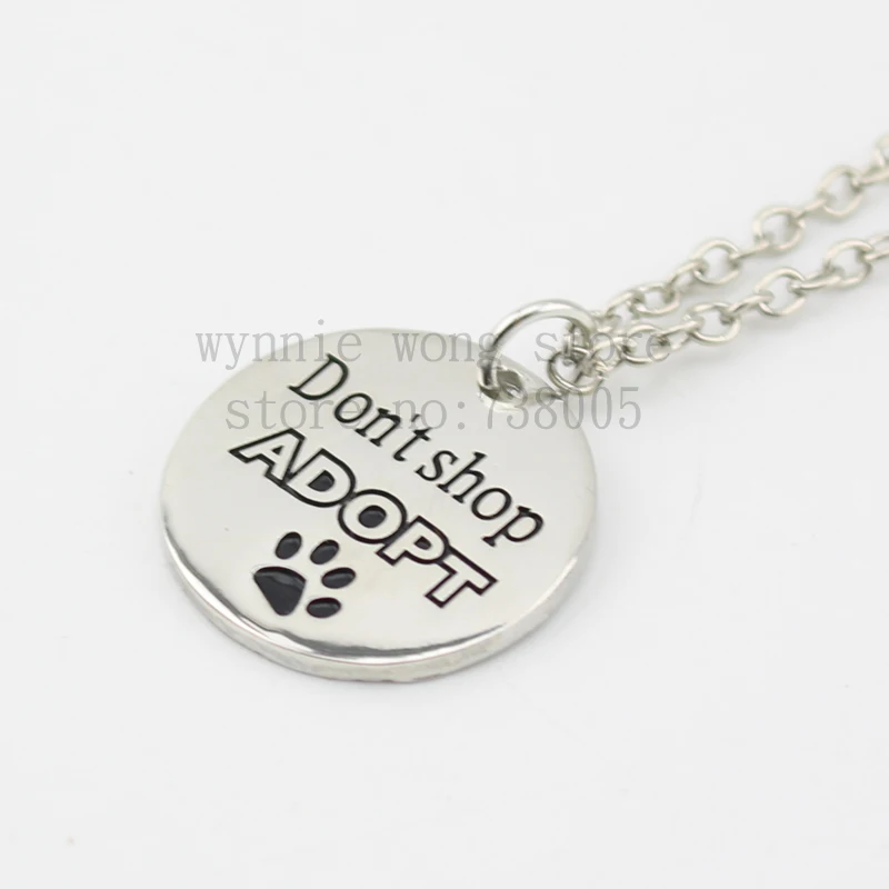 2015 Новый Серебряный &quotDon't shop ADOPT&quot круглый кулон с принтом лапы и сообщением