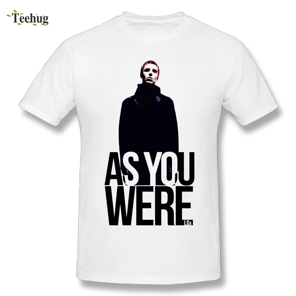

Summer Male Liam Gallagher As You Were T Shirts Custom Cotton Homme Tee Shirts For Young Man