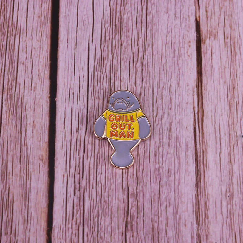 Chill out человек pin милый Манати брошь Смешной Каламбур художественный значок сувенирная футболка Куртки Декор