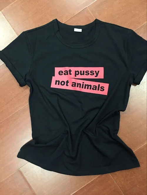 Eat pussy not animals Футболка Высокое качество унисекс футболка короткий рукав Vegan Топы для женщин и мужчин Вегетарианская футболка - Цвет: Black shirt red text